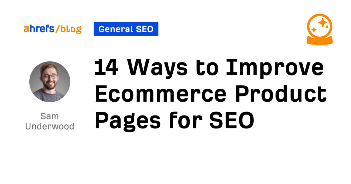 14 Ways to Improve Ecommerce Product Pages for SEO