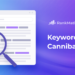 Keyword Cannibalization: What It is & How to Fix It