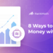 8 Ways to Make Money With AI
