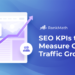 8 SEO KPIs to Track for Measuring Organic Traffic Growth