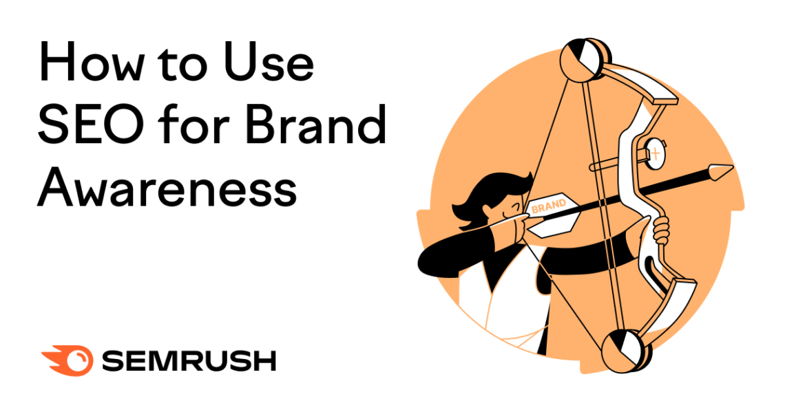 SEO for Brand Awareness: A Complete Guide