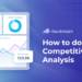 How to Do SEO Competitive Analysis