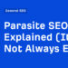 Parasite SEO Explained (It's Not Always Evil!)